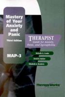 Mastery of Your Anxiety and Panic (MAP-3): Therapist Guide for Anxiety, Panic, and Agoraphobia 0158132319 Book Cover