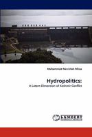 Hydropolitics:: A Latent Dimension of Kashmir Conflict 384338522X Book Cover