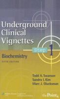 Underground Clinical Vignettes Step 1: Biochemistry (Underground Clinical Vignettes) 0781764726 Book Cover