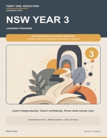NSW Year 3 Learning Program: 200 Sequenced Learning Sessions: Student Practice, Answers and Parent Guidance (Tesky One: Education) B0HBGQ41QF Book Cover
