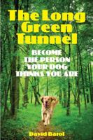 The Long Green Tunnel (Notes From the Trail) 0991455908 Book Cover