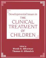 Developmental Issues in the Clinical Treatment of Children 0205170013 Book Cover