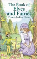 The Book of Elves and Fairies, for Story-Telling and Reading Aloud 0486423646 Book Cover