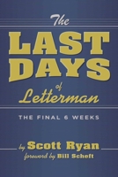 The Last Days Of Letterman 1949024008 Book Cover