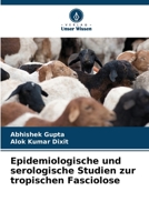 Epidemiologische und serologische Studien zur tropischen Fasciolose 6205324733 Book Cover