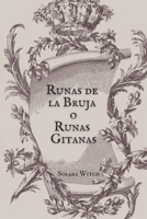 Runas de la Bruja o Runas Gitanas (Spanish Edition) B0F2T7PL5B Book Cover