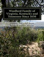 Woollard Family of Virginia, Kentucky and Tennessee Since 1650 1537064169 Book Cover
