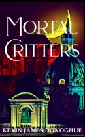 Mortal Critters 1911152122 Book Cover