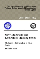 The Navy Electricity and Electronics Training Series: Module 24 Introduction To Fiber Optics 0359093221 Book Cover