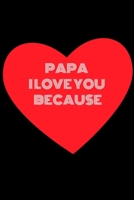 papa I  love you because : Gratitude journal: papa I  love you because : Gratitude journal 1672273617 Book Cover