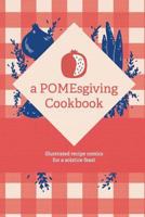 a POMESgiving Cookbook 0997247401 Book Cover