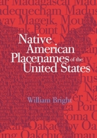 Native American Placenames of the United States 0806143118 Book Cover