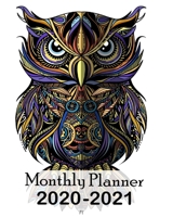 Monthly Planner 2020-2021: Jan 1, 2020 to Dec 31, 2021: Monthly Planner + Calendar Views Schedule Organizer owl 1710628200 Book Cover