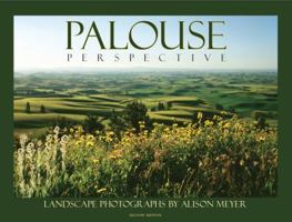 Palouse Perspective: Landscapte Photography By Alison Meyer 0981816703 Book Cover