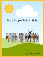 Not A Drop of Rain in Sight 1717988407 Book Cover