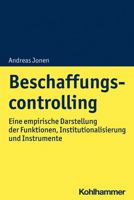 Beschaffungscontrolling: Eine Emprirische Darstellung Der Funktionen, Institutionalisierung Und Instrumente 317039097X Book Cover