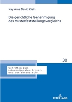 Die gerichtliche Genehmigung des Musterfeststellungsvergleichs (Schriften zum internationalen Privat- und Verfahrensrecht, 30) 3631914601 Book Cover