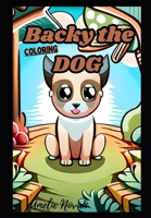 Backy the DOG - Kids Coloring Book: Awesome Dogs B0C4MRW4HG Book Cover