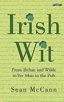 Irish Wit: Religion, the Law, Literature, Love, Drink, Wisdom and Proverbs (Wit of Ireland) 1847171273 Book Cover