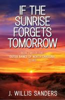 If the Sunrise Forgets Tomorrow 1954763131 Book Cover