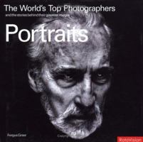 The World's Top Photographers: Portraits: And the Stories Behind Their Greatest Images (World's Top Photographers) 2940378096 Book Cover