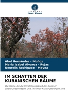 Im Schatten Der Kubanischen Bäume (German Edition) 620984958X Book Cover