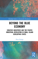 Beyond the Blue Economy: Creative Industries and Sustainable Development in Small Island Developing States 0367756897 Book Cover