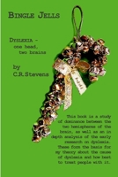 Bingle Jells: Dyslexia, One Head, Two Brains 1312594063 Book Cover