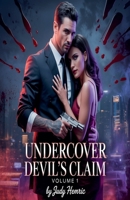 Undercover Devils Claim Volume 1 (Enemies-To-Lovers Billionaire Mafia Romance) B0HBXX98C1 Book Cover