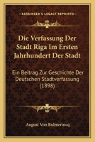Die Verfassung Der Stadt Riga 124141372X Book Cover