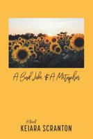 A Bad Joke and a Metaphor 1684569338 Book Cover