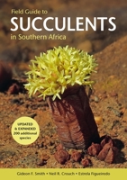 Field Guide Succulents of Southern Africa 1779890869 Book Cover