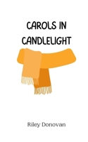 Carols in Candlelight 9916940991 Book Cover