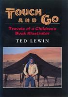 Touch and Go: Travels of a Children's Book Illustrator 0688141099 Book Cover