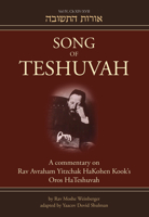 Song of Teshuvah: Book Four: A Commentary on Rav Avraham Yitzchak HaKohen Kook's Oros HaTeshuvah 9655242153 Book Cover