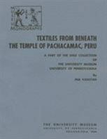 Textiles from Beneath the Temple of Pachacamac, Peru: A Part of the Uhle Collection 0934718229 Book Cover