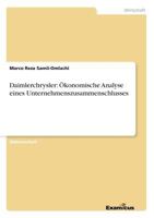 Daimlerchrysler: Ökonomische Analyse eines Unternehmenszusammenschlusses 3867462623 Book Cover