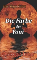 Die Farbe der Yoni: Der Yoga-Guru (German Edition) 1698193858 Book Cover