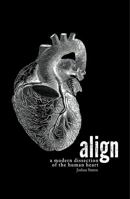 Align: A Modern Dissection of the Human Heart 1736963910 Book Cover