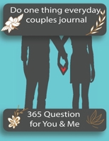 do one thing everyday couples journal: One Question a Day for couples to fill out together A Three-Year Journal B08FSGC1V5 Book Cover