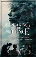 Breaking the Silence: A Journey Through Mental Health in Families and Resilience 1965678769 Book Cover