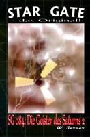 SG 084: Die Geister des Saturns II (STAR GATE - das Original) 1502986825 Book Cover