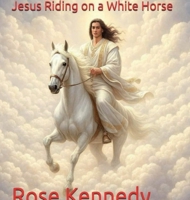 Jesus Riding on a White Horse B0G3TPYSJ5 Book Cover