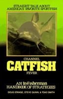 Channel Catfish Fever (In-Fisherman Masterpiece Series) 0929384040 Book Cover