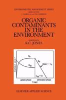 Organic Contaminants in the Environment: Environmental Pathways & Effects 1851666214 Book Cover