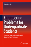 Engineering Problems for Undergraduate Students: Over 250 Worked Examples with Step-by-Step Guidance 3030138550 Book Cover