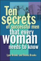 Ten Secrets of Successful Men That Every Woman Needs to Know 0071385177 Book Cover