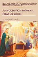 Annuciation novena prayer book: Novena prayer to blessed virgin the annuciation B0CP43N24Y Book Cover