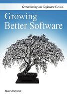 Growing Better Software 0955982405 Book Cover