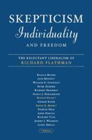 Skepticism, Individuality, and Freedom: The Reluctant Liberalism of Richard Flathman 0816639701 Book Cover